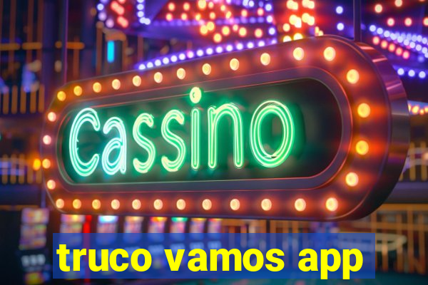 truco vamos app